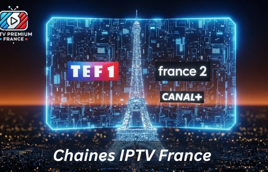 Chaines IPTV France